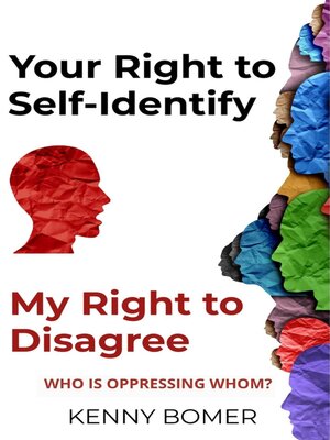 cover image of Your Right to Self-Identify, My Right to Disagree